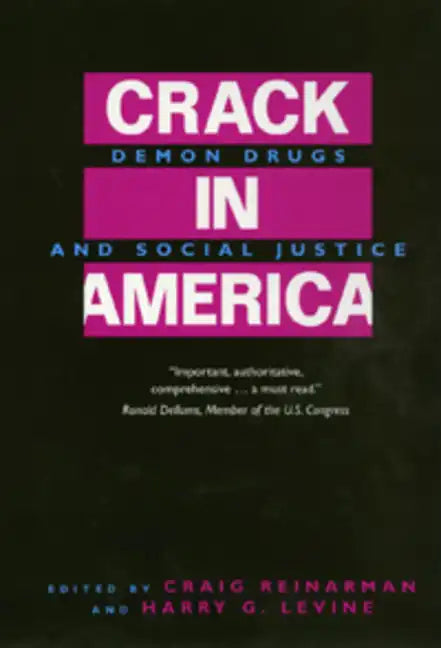 Crack in America: Demon Drugs and Social Justice - Paperback