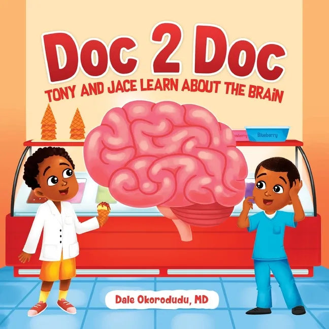 Doc 2 Doc: Tony And Jace Learn About The Brain - Paperback
