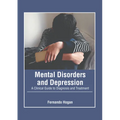 Mental Disorders and Depression: A Clinical Guide to Diagnosis and Treatment - Hardcover