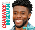 Chadwick Boseman: Acting Superstar: Acting Superstar - Library Binding