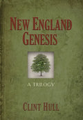 New England Genesis: A Trilogy - Hardcover