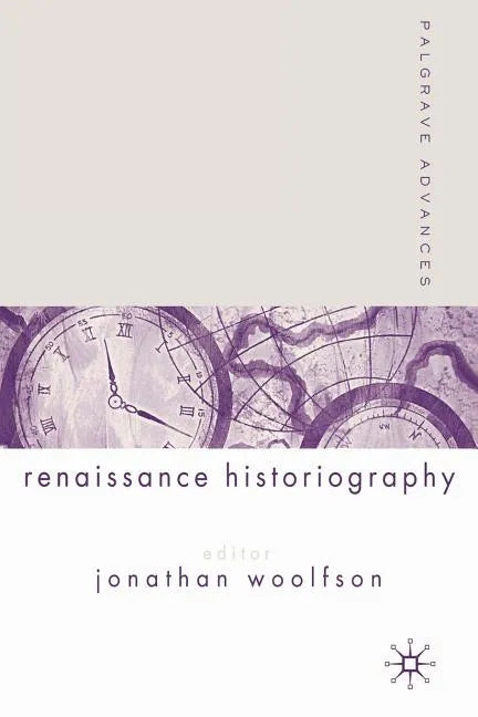 Palgrave Advances in Renaissance Historiography - Paperback