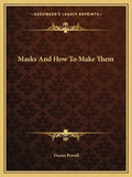Masks and How to Make Them - Paperback