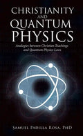 Christianity and Quantum Physics - Hardcover