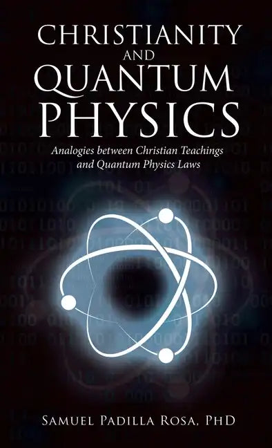 Christianity and Quantum Physics - Hardcover