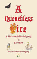 A Quenchless Fire: The Second Sherborne Medieval Mystery - Paperback