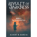Rivulet of Darkness: Book II The Disembodied Voice: Book II - The Disembodied Voice: Book II The Disembodied Voice: Book II The Disembodied - Paperback