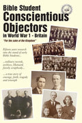 Bible Student Conscientious Objectors in World War One - Britain: For the Sake of the Kingdom - Paperback