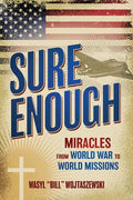Sure Enough: Miracles From World War to World Missions - Paperback
