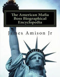 American Mafia Boss Biographical Encyclopedia - Paperback