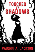 Touched by Shadows - Paperback