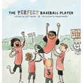 The Perfect Baseball Player - Hardcover