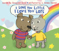 I Love You Little, I Love You Lots - Hardcover