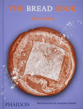 The Bread Book: 60 Artisanal Recipes for the Home Baker (from the Author of the Larousse Book of Bread) - Hardcover