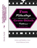 Fun Filmstrip Letters and Numbers Cross-Stitch Patterns: Letters and Numbers Cross-Stitch Patterns Series - Paperback