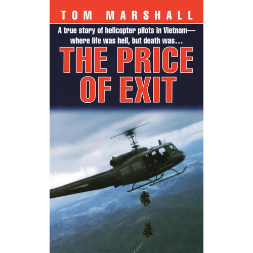 Price of Exit: A True Story of Helicopter Pilots in Vietnam - Paperback