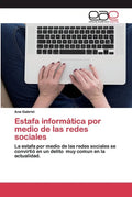 Estafa informática por medio de las redes sociales - Paperback