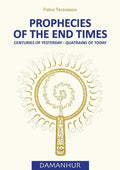 Prophecies of the End Times: Centuries of Yesterday - Quatrains of Today - Paperback