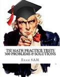 TSI Math Practice Tests: Texas Success Initiative Assessment Math Study Guide with 300 Problems and Solutions - Paperback