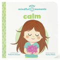 Mini Mindful Moments: Calm - Board Book