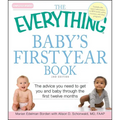 The Everything Baby's First Year Book: The Advice You Need to Get You and Baby Through the First Twelve Months - Paperback