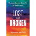 Lost and Broken: My Journey Back from Chronic Pain and Crippling Anxiety - Paperback