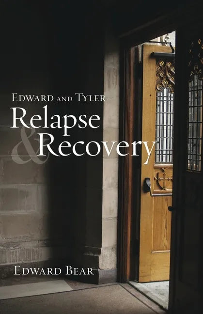 Edward and Tyler Relapse & Recovery - Paperback