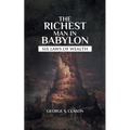 The Richest Man In Babylon: Rules On How Money Works - Paperback