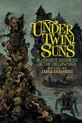 Under Twin Suns: Alternate Histories of the Yellow Sign - Paperback
