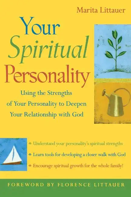 Your Spiritual Personality: Using the Strengths of Your Personality to Deepen Your Relationship with God - Paperback