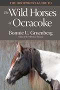The Hoofprints Guide to the Wild Horses of Ocracoke Island, NC - Paperback