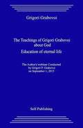 The Teachings of Grigori Grabovoi about God. Education of Eternal Life. - Paperback