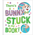 There's a Bunny Stuck in My Book! - Hardcover