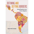 Defining and Defying Borders: Tracing Hispanism Across Literary Magazines - Hardcover