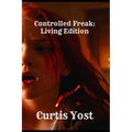 Controlled Freak: Living Edition - Paperback