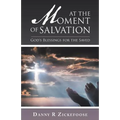 At the Moment of Salvation: God's Blessings for the Saved - Paperback