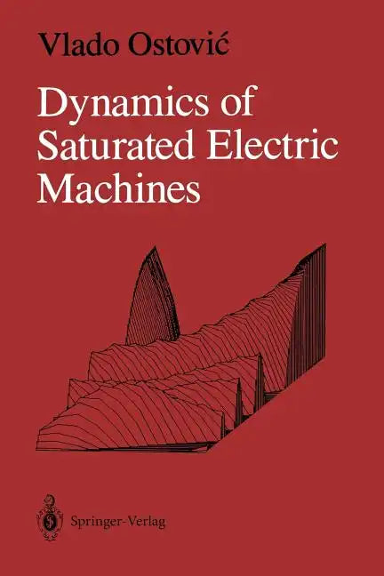 Dynamics of Saturated Electric Machines - Paperback