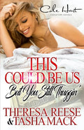 This Could Be Us But You Still Thuggin': An Urban Romance Novel - Paperback