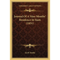 Journal Of A Nine Months' Residence In Siam (1831) - Paperback