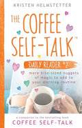 The Coffee Self-Talk Daily Reader #2: More Bite-Sized Nuggets of Magic to Add to Your Morning Routine - Paperback