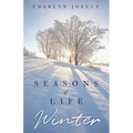 Seasons of Life: Winter - Paperback