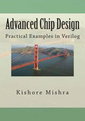 Advanced Chip Design, Practical Examples in Verilog - Paperback