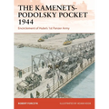 The Kamenets-Podolsky Pocket 1944: Encirclement of Hube's 1st Panzer Army - Paperback
