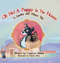 Oh No! A Puppy In The House: A Stanley and Albert Tale - Hardcover
