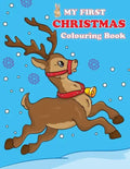 My First Christmas Colouring Book: Contains pictures of Santa Claus, Snowman, Rudolph the Red-Nosed Reindeer and more! - Paperback
