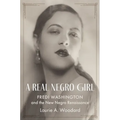 A Real Negro Girl: Fredi Washington and the New Negro Renaissance - Hardcover