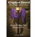 Kingdom Bound: The Cross and the Crown - Paperback