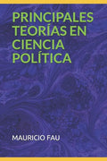 Principales Teorías En Ciencia Política - Paperback
