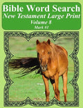 Bible Word Search New Testament Large Print Volume 8: Mark #1 - Paperback