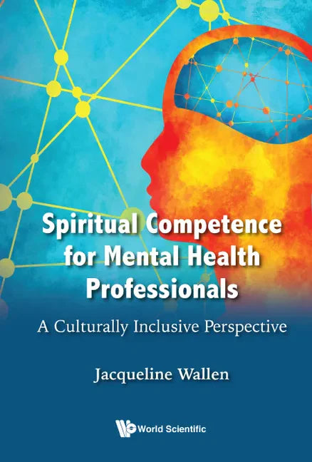 Spiritual Competence for Mental Health Professionals: A Culturally Inclusive Perspective - Hardcover